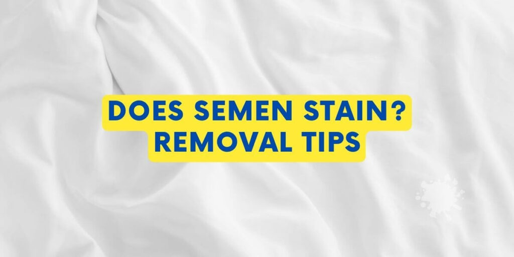 are sperm stains permanent