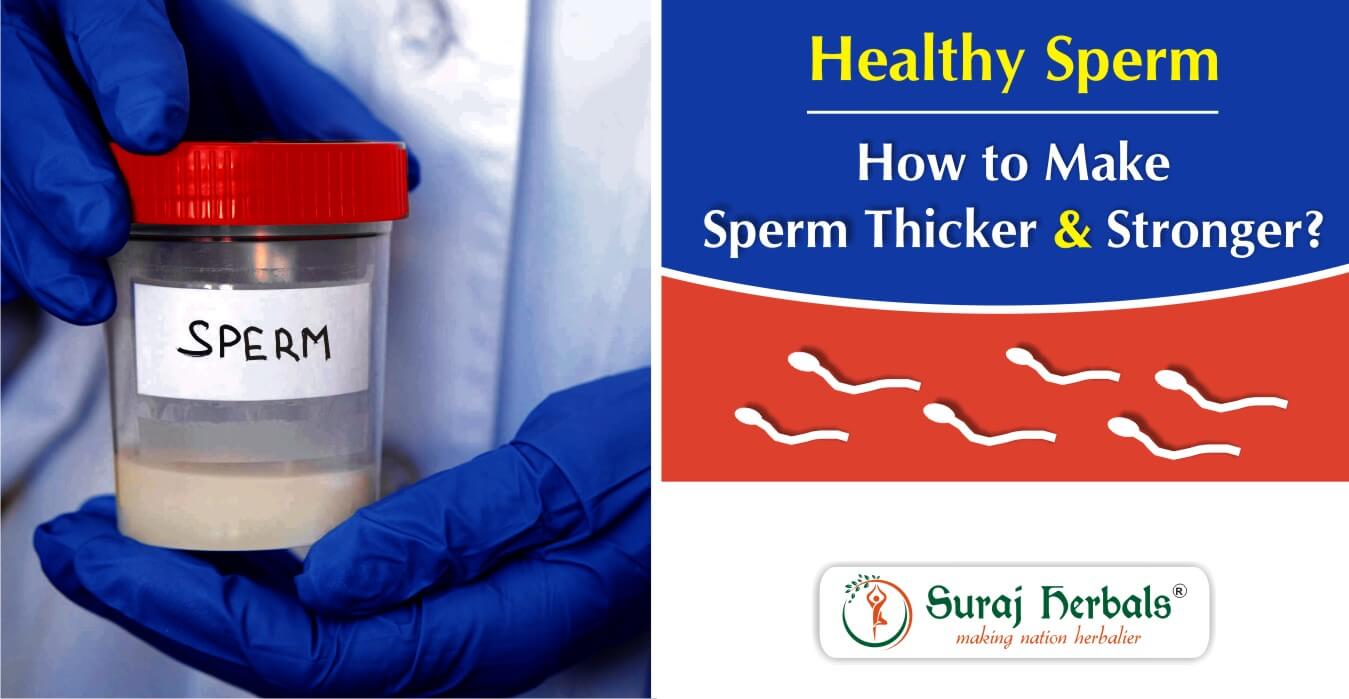 is thick sperm healthy