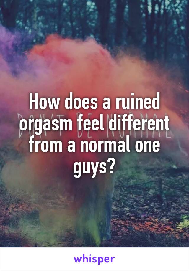 what is a ruined orgasm